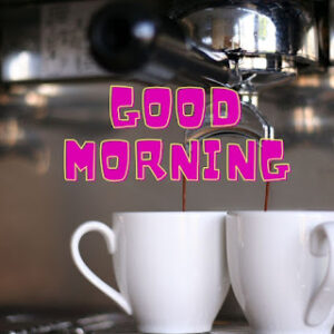 good morning 25