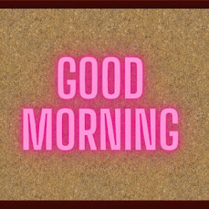 good morning 45