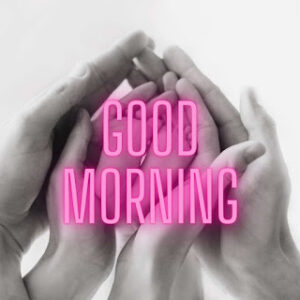 good morning 67