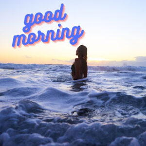 good morning 95